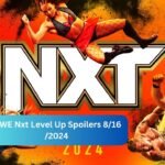 WWE Nxt Level Up Spoilers 8 16 2024