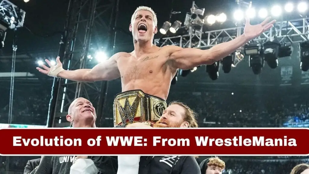 Evolution of WWE: From WrestleMania